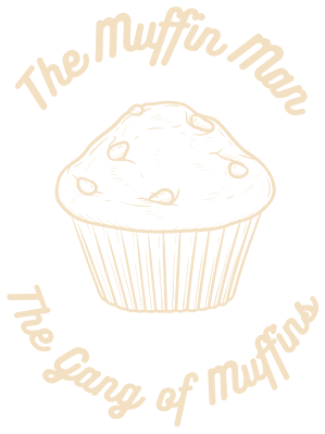 The Muffin Man – The Gang of Muffins